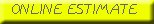 estimate button